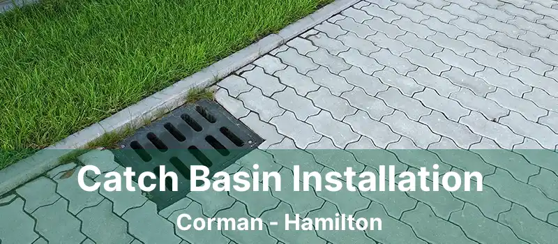  Catch Basin Installation Corman - Hamilton